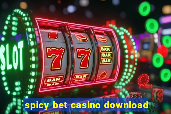 spicy bet casino download